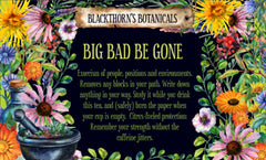 Big Bad Be Gone Tea